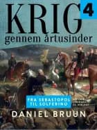 Krig gennem årtusinder. Bind 4 af Daniel Bruun