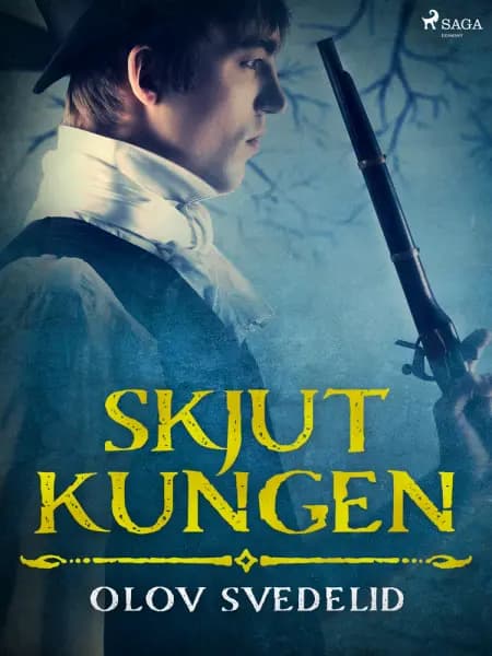Skjut kungen af Olov Svedelid