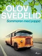 Sommaren med pappa af Olov Svedelid