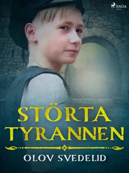 Störta tyrannen af Olov Svedelid
