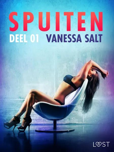 Spuiten Deel 1 - erotisch verhaal af Vanessa Salt