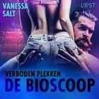 Verboden plekken: de bioscoop af Vanessa Salt