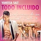 Todo incluido - Confesiones de un escort Parte 3 af Vanessa Salt