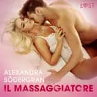 Il massaggiatore - Racconto erotico af Alexandra Södergran