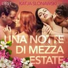 Una notte di mezza estate - Breve racconto erotico af Katja Slonawski