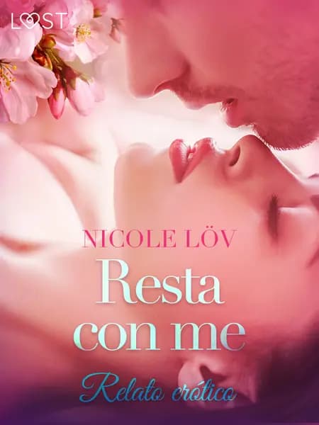 Resta con me - Breve racconto erotico af Nicole Löv