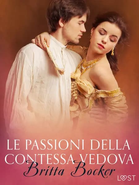 Le passioni della Contessa vedova - Breve racconto erotico af Britta Bocker