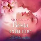 Resta con me - Breve racconto erotico af Nicole Löv