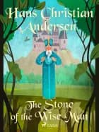 The Stone of the Wise Man af Hans Christian Andersen