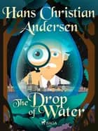 The Drop of Water af Hans Christian Andersen