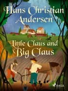 Little Claus and Big Claus af Hans Christian Andersen