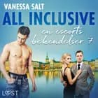 All Inclusive - en escorts bekendelser 7 af Vanessa Salt