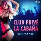 Club privé La Cabaña - breve racconto erotico af Vanessa Salt