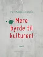 Mere byrde til kulturen! af Per Aage Brandt