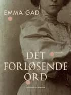 Det forløsende ord af Emma Gad