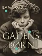 Gadens børn af Emma Gad