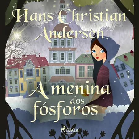 A menina dos fósforos af Hans Christian Andersen
