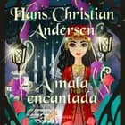A mala encantada af Hans Christian Andersen