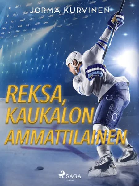 Reksa, kaukalon ammattilainen af Jorma Kurvinen