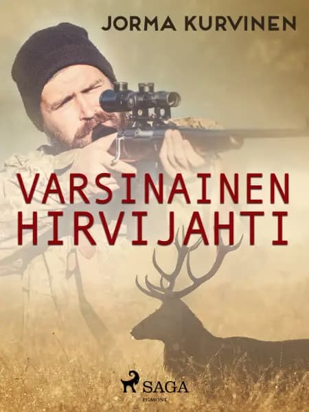 Varsinainen hirvijahti af Jorma Kurvinen