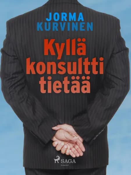 Kyllä konsultti tietää af Jorma Kurvinen