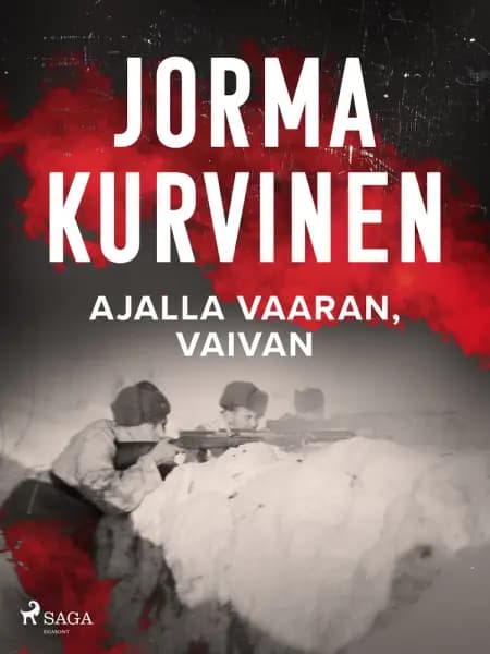 Ajalla vaaran, vaivan af Jorma Kurvinen