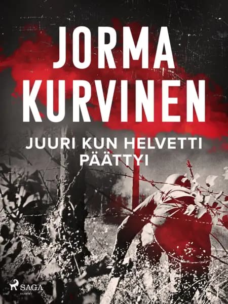 Juuri kun helvetti päättyi af Jorma Kurvinen