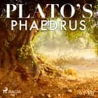 Plato’s Phaedrus af Plato