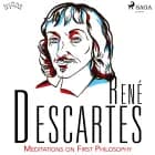 Descartes’ Meditations on First Philosophy af René Descartes