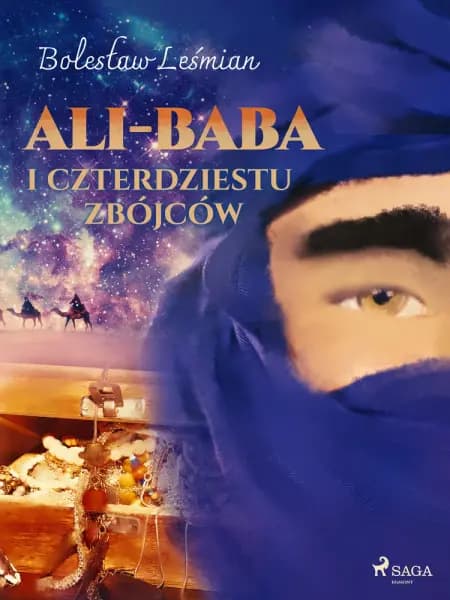 Ali-baba i czterdziestu zbójców af Bolesław Leśmian