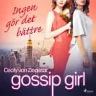 Gossip Girl: Ingen gör det bättre af Cecily von Ziegesar