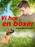Vi har en boxer af Inger Brattström