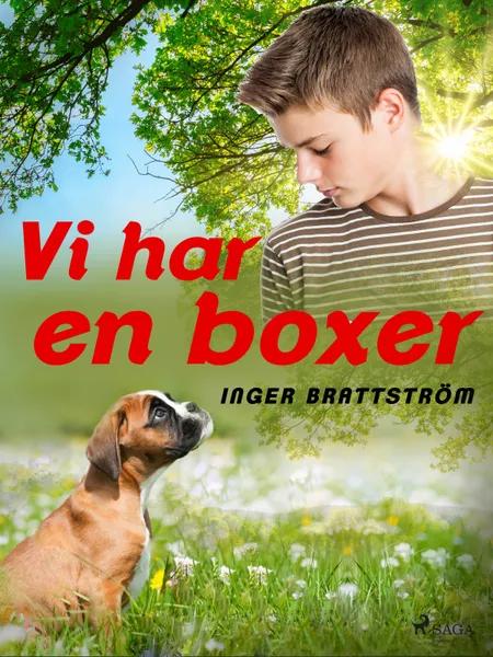 Vi har en boxer af Inger Brattström