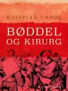 Bøddel og kirurg af Kristian Carøe