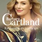 Rakkautta et paeta voi af Barbara Cartland