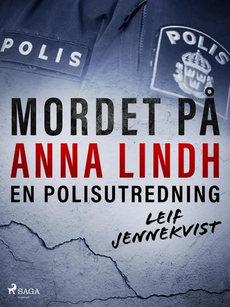 Mordet på Anna Lindh: en polisutredning af Leif Jennekvist