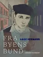 Fra byens bund af Aage Hermann