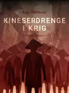 Kineserdrenge i krig af Aage Hermann