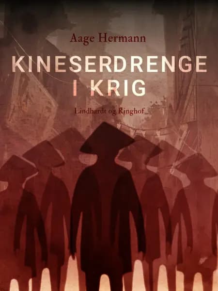 Kineserdrenge i krig af Aage Hermann