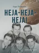 Heja - heja - heja! af Aage Hermann
