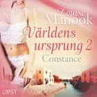 Världens ursprung 2: Constance - erotisk novell af Louise Manook