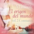 El origen del mundo vol. 2 Constance - un relato corto erótico af Louise Manook