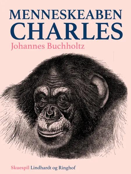 Menneskeaben Charles af Johannes Buchholtz