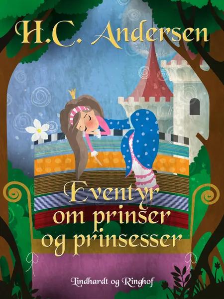 Eventyr om prinser og prinsesser af H.C. Andersen