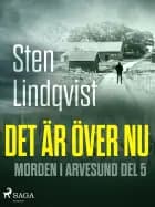 Det är över nu af Sten Lindqvist