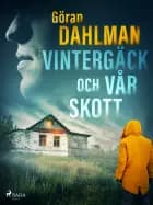 Vintergäck och vårskott af Göran Dahlman