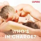 Who’s In Charge? af Cupido