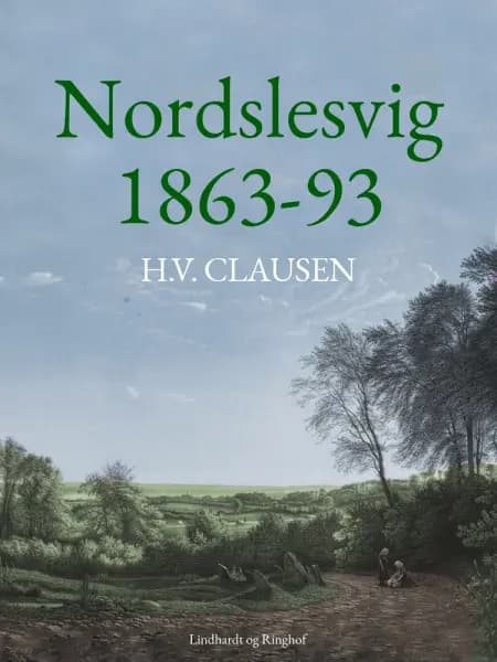 Nordslesvig 1863-93 af H.V. Clausen