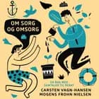 Om sorg og omsorg: en bog med samtaler til debat af Mogens Frohn Nielsen og Carsten Vagn-Hansen