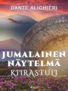 Jumalainen näytelmä: Kiirastuli af Dante Alighieri